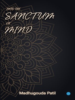 cover image of Into the Sanctum of Mind